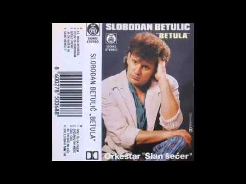 Slobodan Betulic Betula - Opet cu da pijem - (Audio 1988) HD