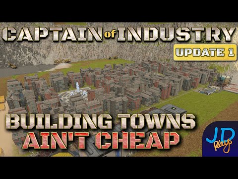 Building a Town ain't cheap! 🚛 Ep47🚜 Captain of Industry  Update 1 👷 Lets Play, Walkthrough