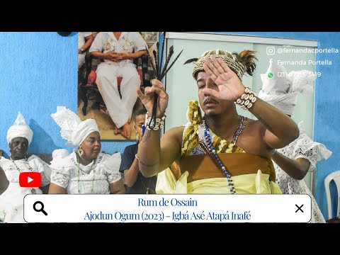RUM DE OSSAIN - AJODUN OGUM, IEMANJÁ, OSSAIN E OBRIGAÇÕES (2023) - IGBÁ ASÉ ATAPÁ INAFÉ