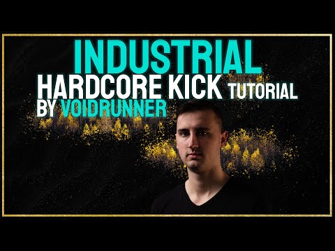 The Ultimate Industrial Hardcore Kick Tutorial – By Voidrunner!