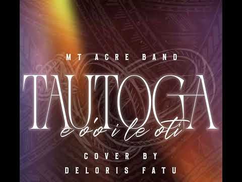 TAUTOGA E O’O I LE OTI (song cover)