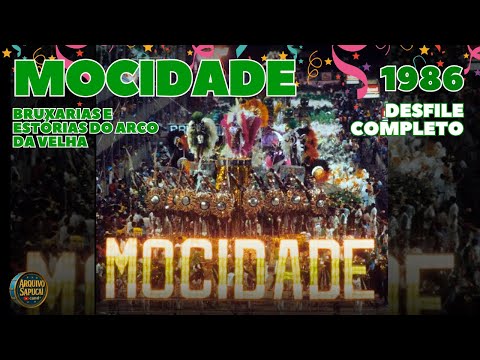 MOCIDADE 1986 | BRUXARIAS E ESTÓRIAS DO ARCO DA VELHA | DESFILE COMPLETO | CARNAVAL RJ