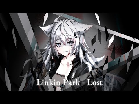 Nightcore - Lost (Linkin Park)