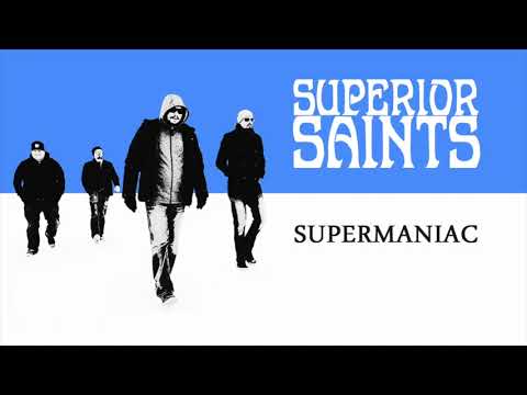 Superior Saints - Supermaniac [Official Audio]