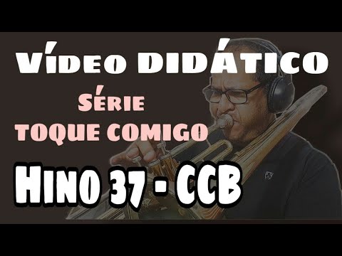 037 CCB "Vídeo DIDÁTICO" Série Toque Comigo - Vildomar Miquilino Trombone