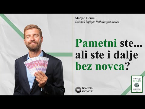 Psihologija novca - Morgan Housel - Sažetak knjige i glavne ideje (The Psychology of Money)