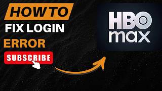 How to Fix HBO Max Login Error | HBO Max Login Problem