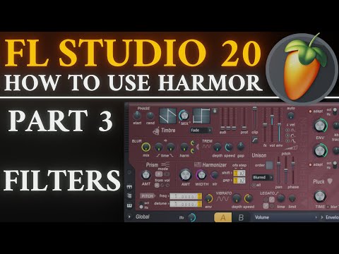 Harmor Tutorial PART 3 The Filters | FL Studio