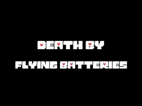 Undertale - Death by Flying Batteries