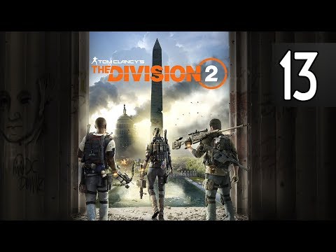 Tom Clancy's The Division 2 - Part 13 Walkthrough Gameplay No Commentary