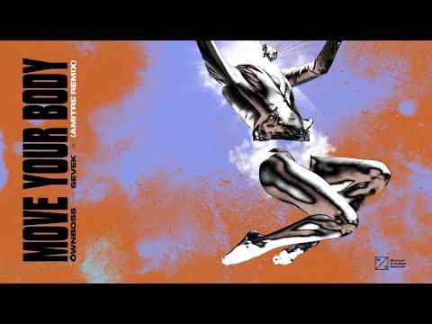 Öwnboss, Sevek - Move Your Body (Amitre Remix) [Official Audio]