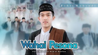 Download lagu Wahai Pesona - Febri Wahyudi - New al-Bustan mp3