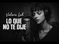 Lo Que No Te Dije - Valerie Luh | Flamenco Soul
