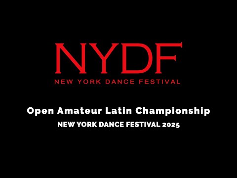 Open Amateur International Latin Championship ~ NEW YORK DANCE FESTIVAL 2025