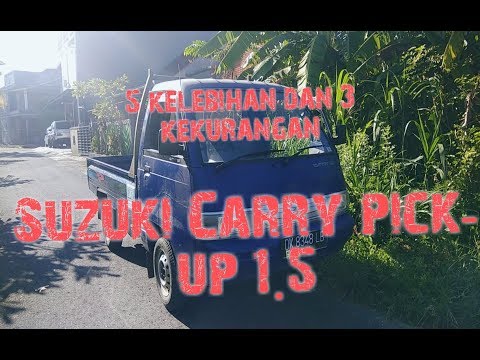 5 Kelebihan dan 3 Kekurangan Suzuki Carry Pick Up 1.5 - Mobil Handal Untuk Berniaga