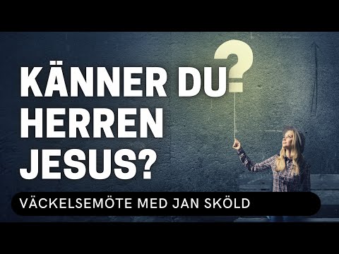 Kolla på KÄNNER DU HERREN JESUS? - Jan Sköld - Vetlanda Friförsamling! KÄNNER DU HERREN JESUS? - Jan Sköld - Vetlanda Friförsamling