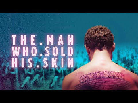 The Man Who Sold His Skin | Official Trailer | 2021 Drama