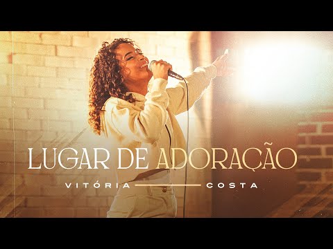 @vitooriacosta   - Lugar de adoração [ CLIPE OFICIAL ]