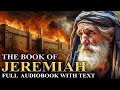 The Book of Jeremiah 📜 Fall Of Jerusalem, Temple Destruction - Full Audiobook With Text