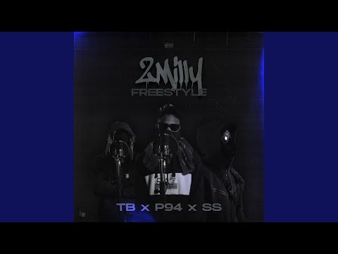 2Milly Freestyle (feat. TB & S-S)