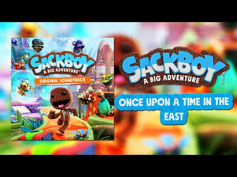 Sackboy: A Big Adventure OST - Once Upon a Time in the East