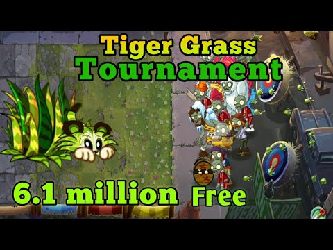6.1, Plants Vs Zombies 2-Tiger Grass Tournament,Week 204- Season 36