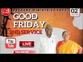 2nd APRIL 2021 GOOD FRIDAY SECOND SERVICE BETHANY MINISTRIES TADA