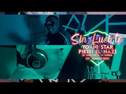 Sin Lucirte❌Yoani Star ft Pikiri el Nazi (Dir. YohanStereo)