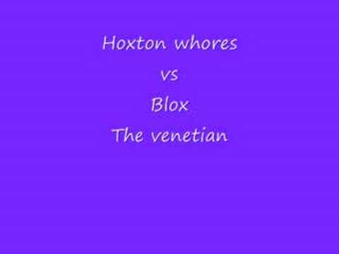 the hoxton whores vs blox the venetian