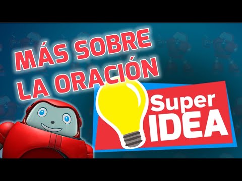 Superlibro| Super Idea| Más sobre la oración
