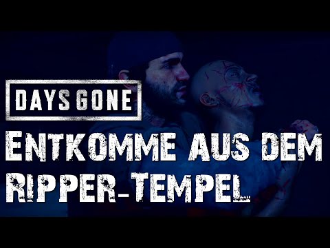 DAYS GONE Gameplay German - Entkomme aus dem Ripper-Tempel