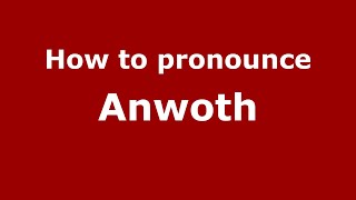 How to pronounce Anwoth