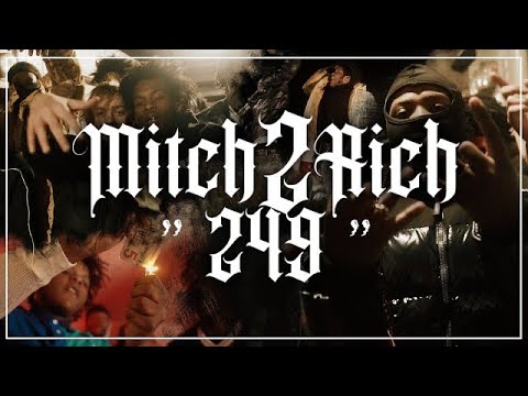 Mitch2Rich - " 249 " | Shot By: @Mr_Bvrks