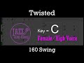 Twisted - Backing Track with Intro + Lyrics in C (Female) - Jazz Sing-Along