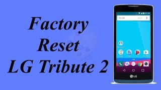 Factory Reset LG Tribute 2 Boost Mobile | Hard Reset LG Tribute 2 | NexTutorial