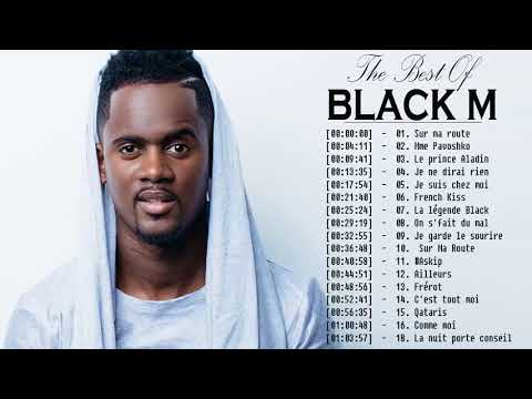 Black M Best Songs || Les Meilleurs Chansons de Black M