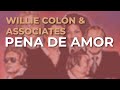 Willie Colón & Associates - Pena de Amor (Audio Oficial)