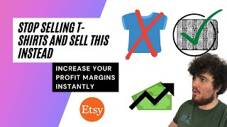 STOP SELLING Tshirts - Sell THIS instead - How to Find the BEST Products to Sell on Etsy