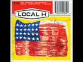 Local H - President Forever