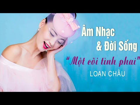 Loan Châu - MMG Âm Nhạc & Đời Sống Season 3 | Episode 6 “Một Cõi Tình Phai”