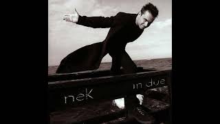Nek - Se io non avessi te - HQ