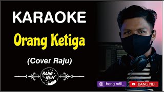 Download lagu Karaoke Orang Ketiga • Remix Band mp3