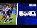 HIGHLIGHTS | CARDIFF CITY vs SUNDERLAND