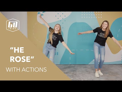 "He Rose" with Actions