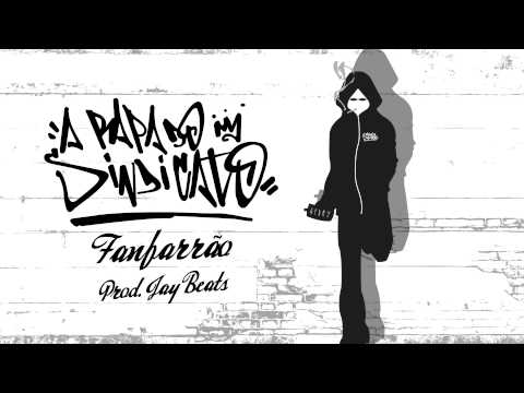 A Rapa do Sindicato - Fanfarrão (Prod. Jay Beats) 2013