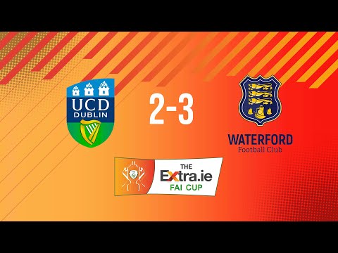 Extra.ie FAI Cup Quarter Final: UCD 2-3 Waterford