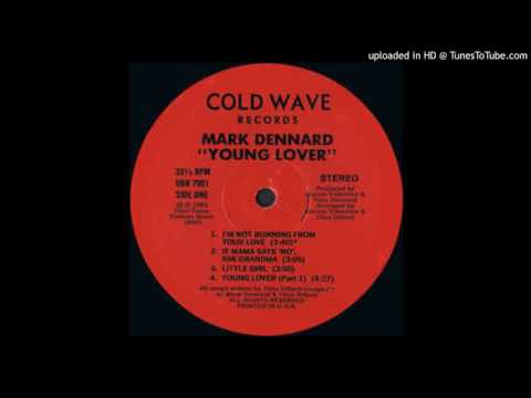 Mark Dennard - Young Lover (Part 1)