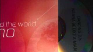 Dancing Dj 's - Wanna Be Like a Man (Danny Bond Remix).wmv