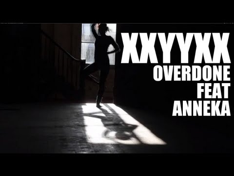 XXYYXX - Overdone (Ft. Anneka) Music Video