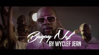 WYCLEF JEAN - "BAGAY NEF" (OFFICIAL VIDEO)
